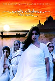 White Rainbow - movie about widows in an ashram in India